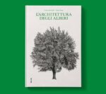 L'architettura degli alberi, Cesare Leonardi e Franca Stagi