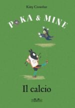 Poka & Mine. Il calcio