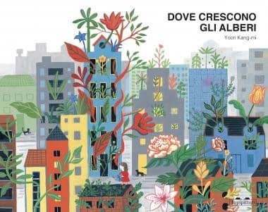 Dove crescono gli alberi