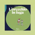 L'orecchio in fuga