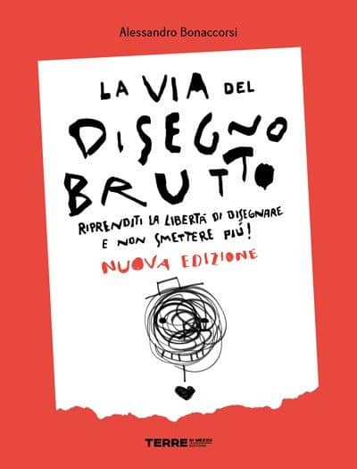 La via del disegno brutto