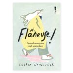 Flâneuse! L’arte di camminare negli spazi urbani. Libro con figure disegnato da Andrea Wandinger. Edito da Raum Italic