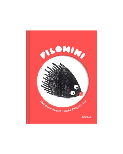 Filomini. Il porcospino di Schopenhauer. Parole di Alice Brière-Haquet. Disegni di Olivier Philipponneau. Edito da Fatatrac