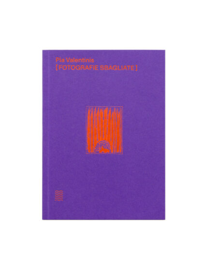 Fotografie sbagliate. Libro con figure a cura di Pia Valentinis con un testo di Clément Chéroux. Edito da marinonibooks